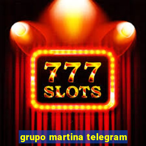 grupo martina telegram